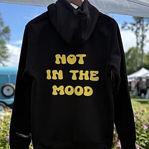 Not in the Mood Hoodie